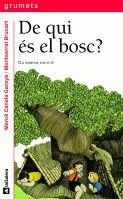 DE QUI ÉS EL BOSC? | 9788424681265 | CANELA I GARAYOA, MERCÈ