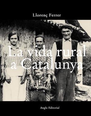 LA VIDA RURAL A CATALUNYA | 9788488811912 | FERRER ALÓS, LLORENÇ
