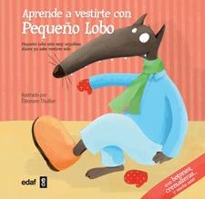 APRENDE A VESTIRTE CON PEQUEÑO LOBO | 9788441430891 | THUILLIER, ÉLÉONORE