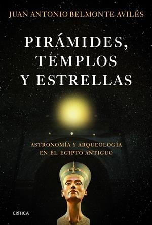 PIRÁMIDES, TEMPLOS Y ESTRELLAS | 9788498923865 | JUAN ANTONIO BELMONTE AVILÉS