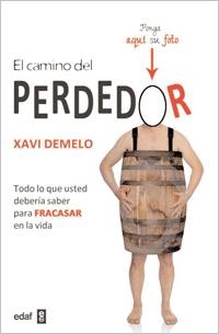 EL CAMINO DEL PERDEDOR | 9788441428737 | DEMELO MONFORTE, JAVIER