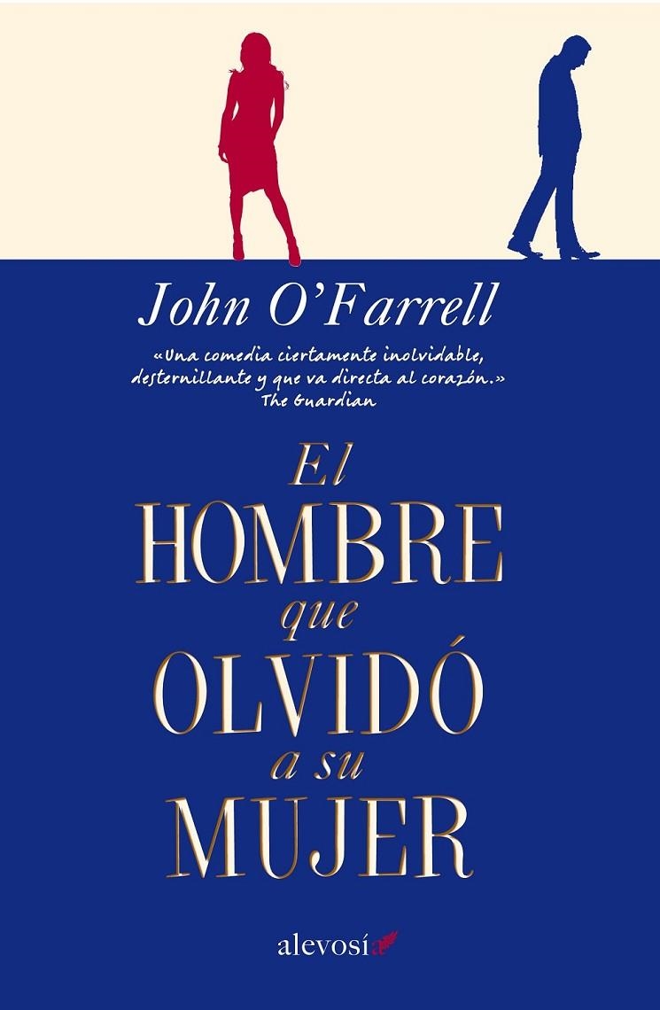 EL HOMBRE QUE OLVIDÓ A SU MUJER | 9788415608462 | O'FARRELL, JOHN