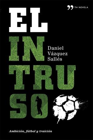 EL INTRUSO | 9788499982809 | DANIEL VÁZQUEZ