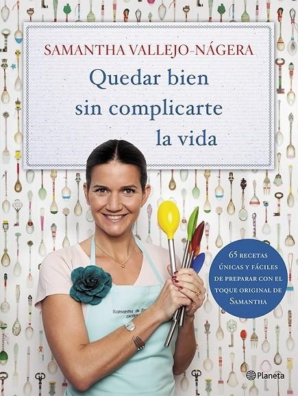 QUEDAR BIEN SIN COMPLICARTE LA VIDA | 9788408113751 | SAMANTHA VALLEJO-NÁGERA