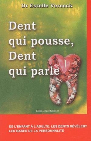 DENT QUI POUSSE. DENT QUI PARLE | 9782913281257 | VEREECK ESTELLE