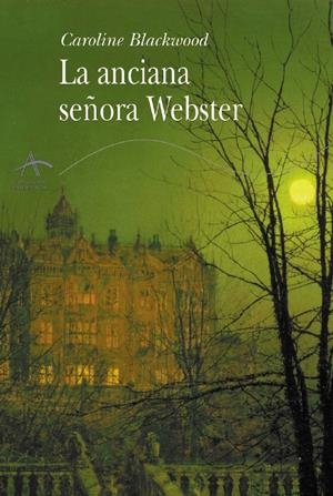 LA ANCIANA SEÑORA WEBSTER | 9788484282143 | BLACKWOOD, CAROLINE