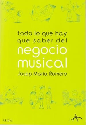 TODO LO QUE HAY QUE SABER DEL NEGOCIO MUSICAL | 9788484282846 | ROMERO, JOSEP M