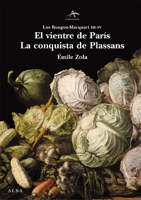 EL VIENTRE DE PARÍS / LA CONQUISTA DE PLASSANS | 9788484283232 | ZOLA, ÉMILE
