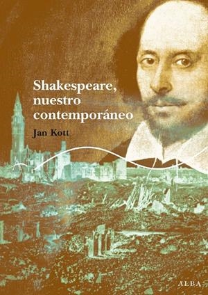 SHAKESPEARE, NUESTRO CONTEMPORÁNEO | 9788484283508 | KOTT, JAN