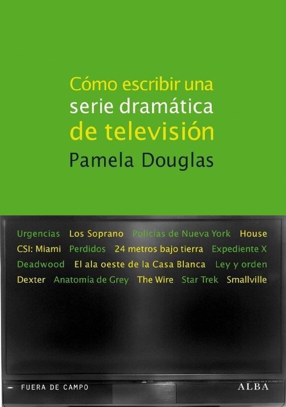 CÓMO ESCRIBIR UNA SERIE DRAMÁTICA DE TELEVISIÓN | 9788484286103 | DOUGLAS, PAMELA