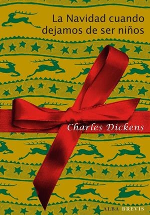 LA NAVIDAD CUANDO DEJAMOS DE SER NIÑOS | 9788484287865 | DICKENS, CHARLES