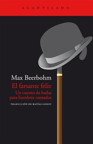 EL FARSANTE FELIZ | 9788415277750 | BEERBOHM, MAX/GODOY RONDEROS, MATÍAS