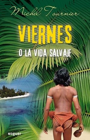 VIERNES O LA VIDA SALVAJE | 9788427900950 | MICHEL TOURNIER