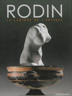 RODIN, LA LUMIERE DE L'ANTIQUE | 9782070141050 | COLLECTIF