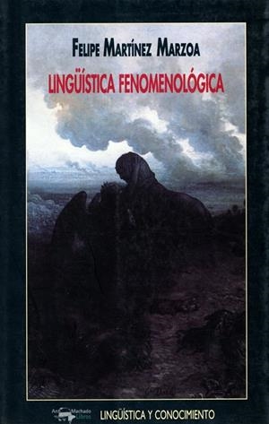 LINGUISTICA FENOMENOLOGICA | 9788477748816 | MARTINEZ MARZOA FELIPE