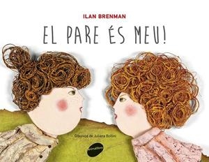 EL PARE ÉS MEU! | 9788415095828 | BRENMAN, ILAN