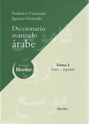 DICCIONARIO AVANZADO ÁRABE: TOMO I: ÁRABE-ESPAÑOL | 9788425422874 | CORRIENTE CÓRDOBA, FEDERICO/FERRANDO, IGNACIO