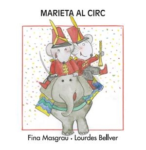 MARIETA AL CIRC (MAJÚSCULA) | 9788415554240 | MASGRAU PLANA, FINA