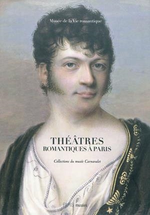 THÉÂTRES ROMANTIQUES À PARIS | 9782759601936