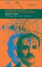 RAYMOND ROUSSEL Y LA REPÚBLICA DE LOS SUEÑOS | 9788478448098 | FORD, MARK