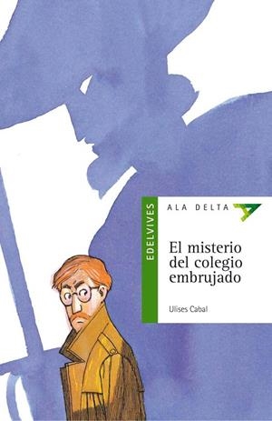 EL MISTERIO DEL COLEGIO EMBRUJADO | 9788426348531 | DELGADO SALAS, CARMEN/PUERTO ARRIBAS, CARLOS