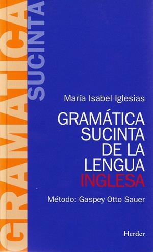GRAMÁTICA SUCINTA DE LA LENGUA INGLESA | 9788425408076 | IGLESIAS BARBA, MARÍA ISABEL