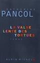 VALSE LENTE DES TORTUES | 9782226182319 | PANCOL K