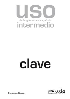 CLAVE.USO GRAMATICA ESPAÑOLA.(INTERMEDIO) | 9788477117131