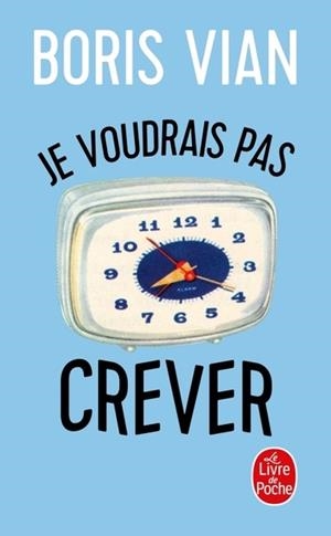 JE VOUDRAIS PAS CREVER | 9782253141334 | VIAN, BORIS 