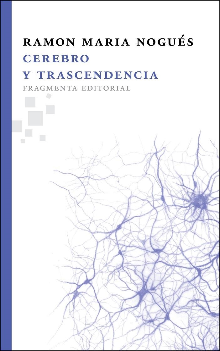 CEREBRO Y TRASCENDENCIA | 9788492416653 | NOGUÉS CARULLA, RAMON M.