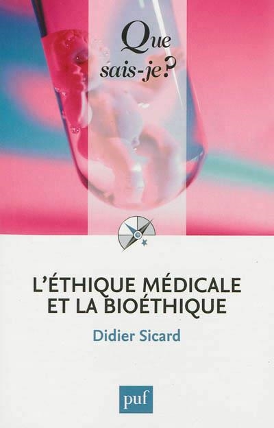 L'ETHIQUE MEDICALE ET LA BIOETHIQUE | 9782130619710 | QSJ 242