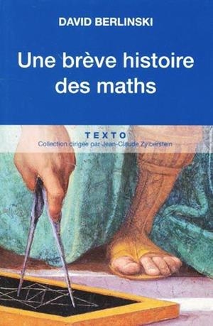 UNE BREVE HISTOIRE DES MATHS  | 9782847349634 | DAVID BERLINSKI