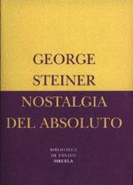NOSTALGIA DEL ABSOLUTO | 9788478445417 | STEINER, GEORGE