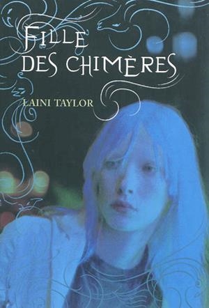 FILLE DES CHIMÈRES ALERTE | 9782070639922 | LAINI TAYLOR