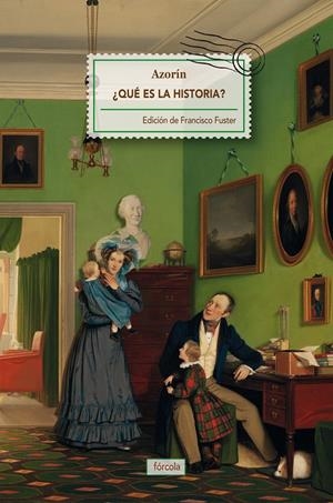 ¿QUÉ ES LA HISTORIA? | 9788415174530 | AZORÍN (1873-1967)