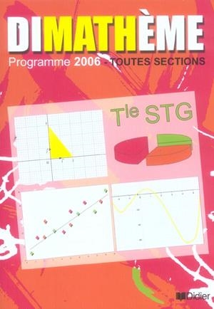 MATHÉMATIQUES. TERMINALE STG (DIMATHÈME) 2006 ISBN 2-278-05859-2 | 9782278058594 | ANDRIEU