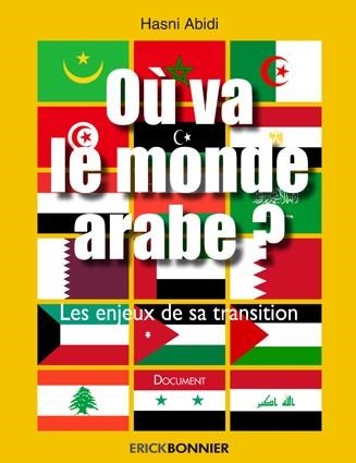 OÚ VA LE MONDE ARABE?  | 9782367600062 | HASNI ABIDI