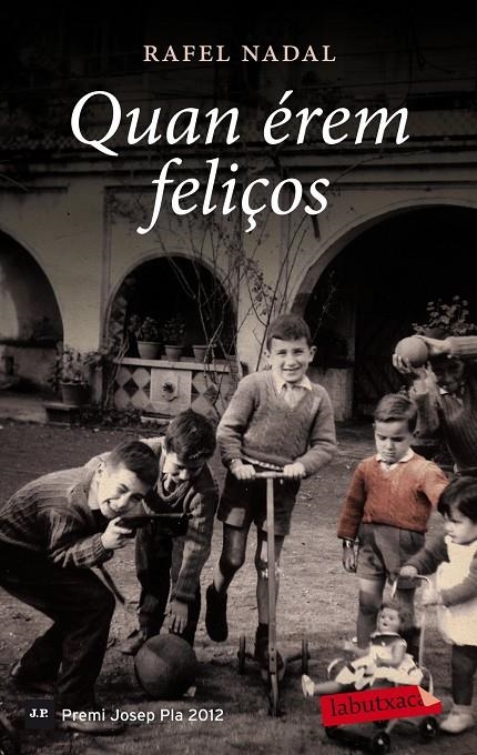 QUAN ÉREM FELIÇOS | 9788499306568 | NADAL, RAFEL