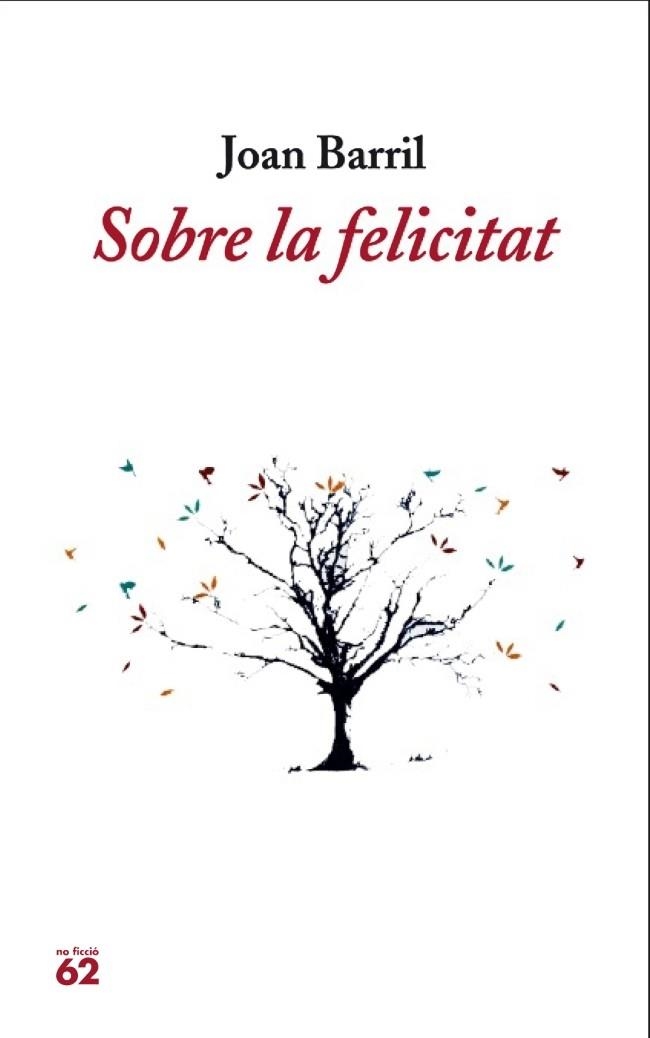 SOBRE LA FELICITAT | 9788429770766 | BARRIL CUIXART, JOAN