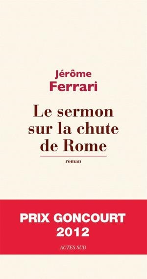 LE SERMON SUR LA CHUTE DE ROME | 9782330012595 | FERRARI, JÉRÔME