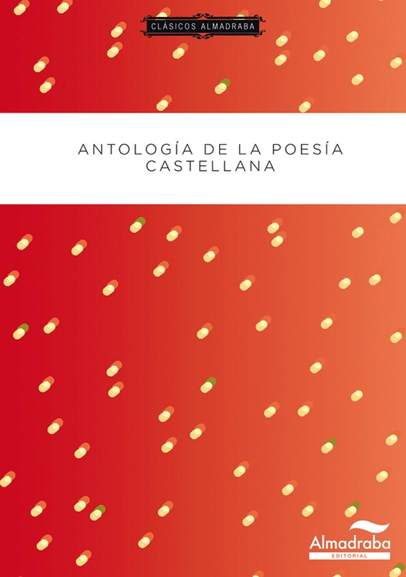 ANTOLOGÍA DE LA POESÍA CASTELLANA | 9788483087732 | A.A.V.V.
