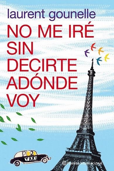 NO ME IRÉ SIN DECIRTE ADÓNDE VOY | 9788408100652 | LAURENT GOUNELLE