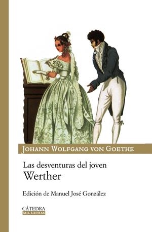 LAS DESVENTURAS DEL JOVEN WERTHER | 9788437625348 | GOETHE, JOHANN WOLFGANG VON