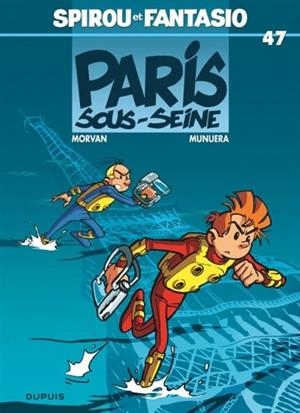 SPIROU ET FANTASIO VOLUME 47 PARIS SOUS-SEINE | 9782800129471 | MUNUERA - MORVAN