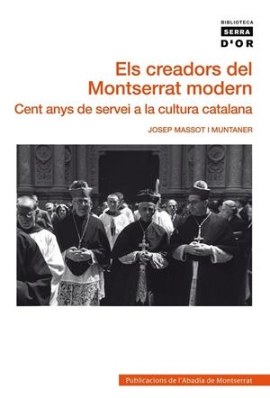 ELS CREADORS DEL MONTSERRAT MODERN | 9788498835298 | MASSOT I MUNTANER, JOSEP