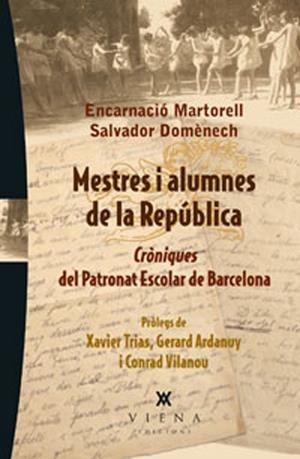 MESTRES I ALUMNES DE LA REPÚBLICA | 9788483307182 | MARTORELL I GIL, ENCARNACIÓ/DOMÈNECH I DOMÈNECH, SALVADOR