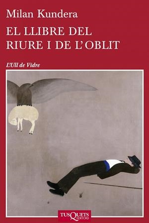 EL LLIBRE DEL RIURE I DE L'OBLIT | 9788483834701 | MILAN KUNDERA