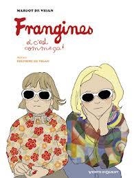FRANGINES, ET C'EST COMME ÇA ! | 9782749306988 | MARGOT DE VIGAN
