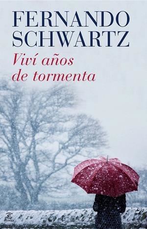 VIVÍ AÑOS DE TORMENTA | 9788467038774 | FERNANDO SCHWARTZ