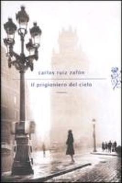 IL PRIGIONERO DEL CIELO | 9788804620303 | RUIZ ZAFON, CARLOS